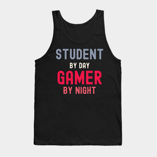 Student By Day Gamer By Night Meme For Gamers Funny Gaming Tank Top by Swagmart